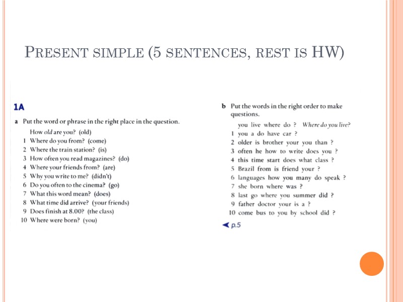 Present simple (5 sentences, rest is HW)